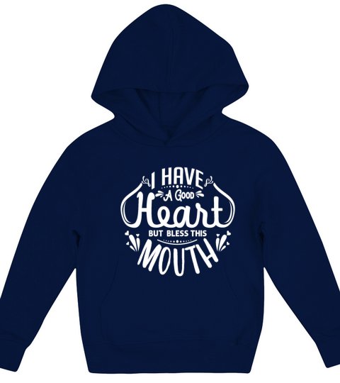 I have a good heart but bless this mouth Sassy Kids Hoodie