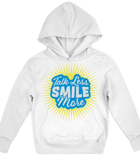 talk less smile more Kids Hoodie