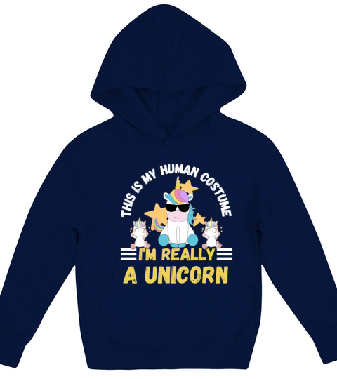 This is My Human Costume Im Really a Unicorn Kids Hoodie