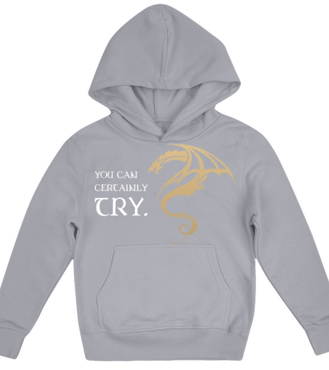 You Can Certainly Try Tabletop RPG Addict Kids Hoodie