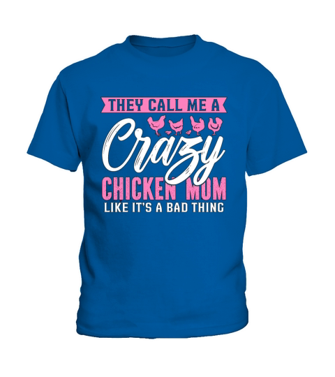 Cock They Call Me A Crazy Chicken Pet Cock Lover Kids T-Shirt