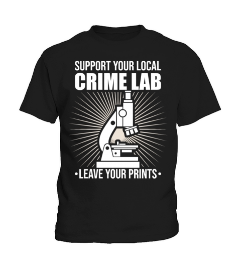 Forensic Science Crime Lab Funny Quote Kids T-Shirt