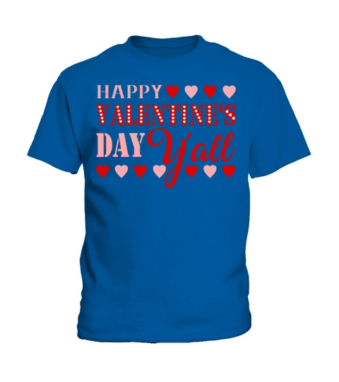 Happy Valentine s Day Y all Kids T-Shirt