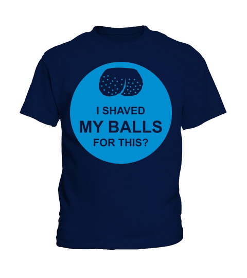 I shaved my balls Kids T-Shirt