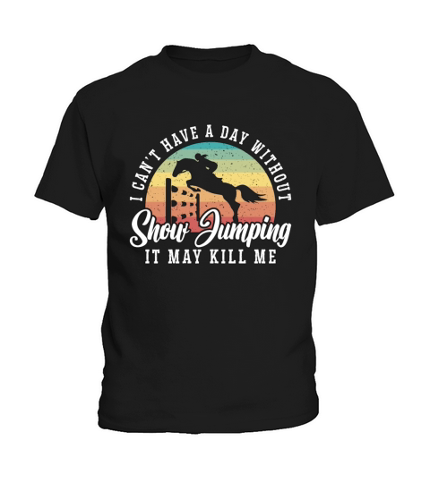 Show Jumping I Cant Have A Day Retro Horse Riding Kids T-Shirt