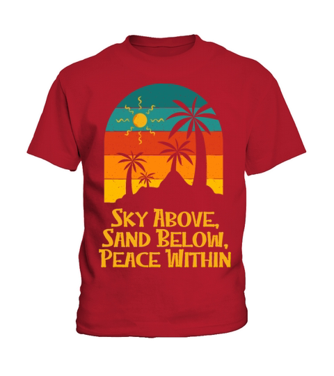 Sky Above Sand Below Peace Within Beach Surfing Kids T-Shirt