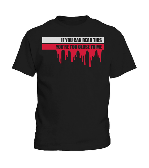 too close to me Kids T-Shirt