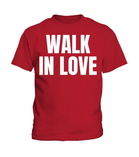 Walk In Love - Christian Quotes Kids T-Shirt