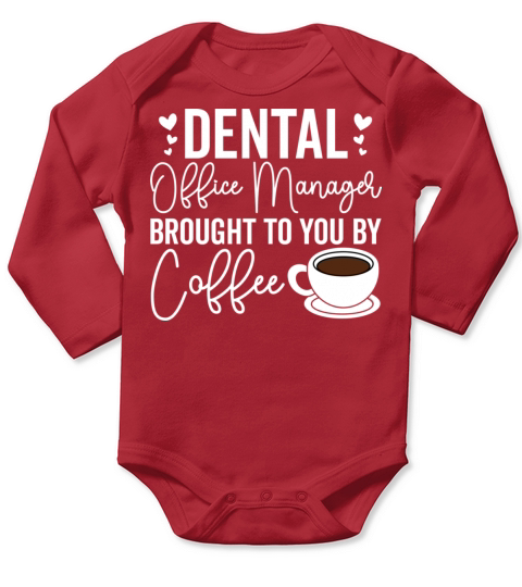 Dental Office Manager Quote For Coffee Lover Long Sleeve Baby One-Piece