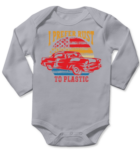 Funny Vintage Car I Prefer Rust To Plastic Father Long Sleeve Baby One-Piece