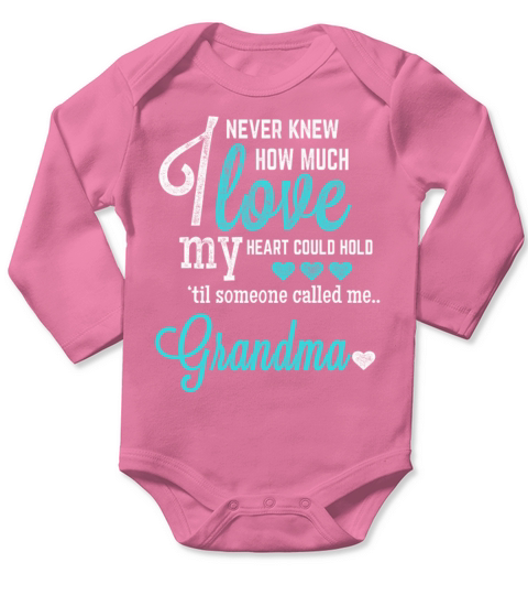 Grandma - I never knew how much I love Long Sleeve Baby One-Piece