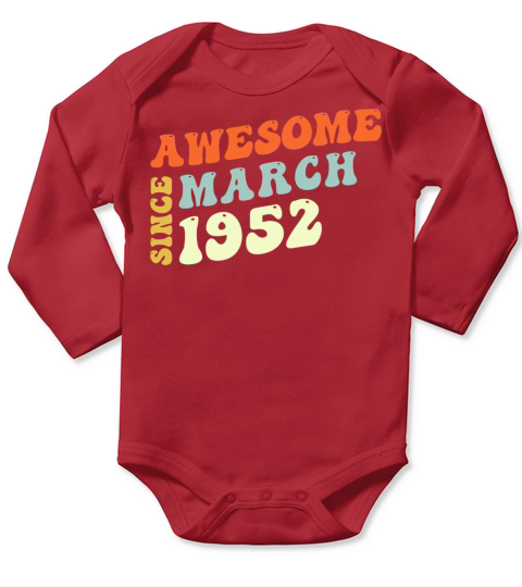 Groovy 71 Years Old Awesome Since March 1952 71st Long Sleeve Baby One-Piece