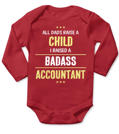 I Raised A Badass Accountant Cool Gift Long Sleeve Baby One-Piece