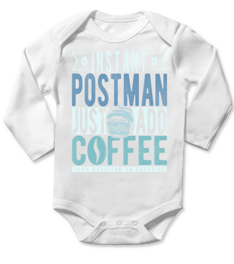 Instant Postman Just Add Coffee Long Sleeve Baby One-Piece