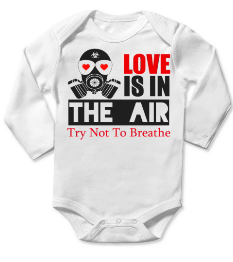 Love Is In The Air Try Not To Breathe Long Sleeve Baby One-Piece