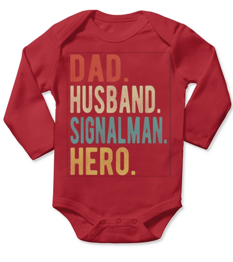 Signalman Dad Husband Hero Long Sleeve Baby One-Piece