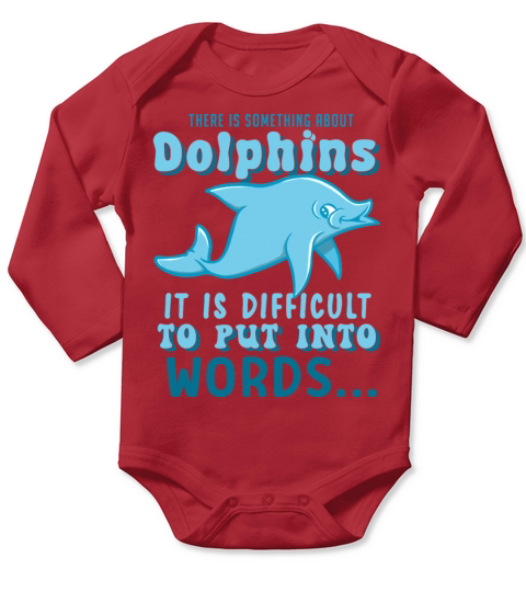 Smile and be happy like a dolphin Long Sleeve Baby One-Piece