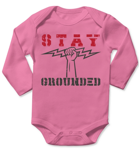 Stay Grounded Power Electrical Journeyman Lineman Long Sleeve Baby One-Piece