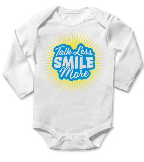 talk less smile more Long Sleeve Baby One-Piece