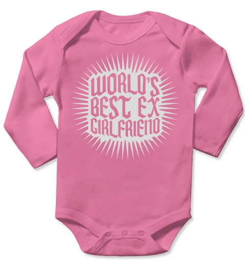 worlds best ex girlfriend Long Sleeve Baby One-Piece