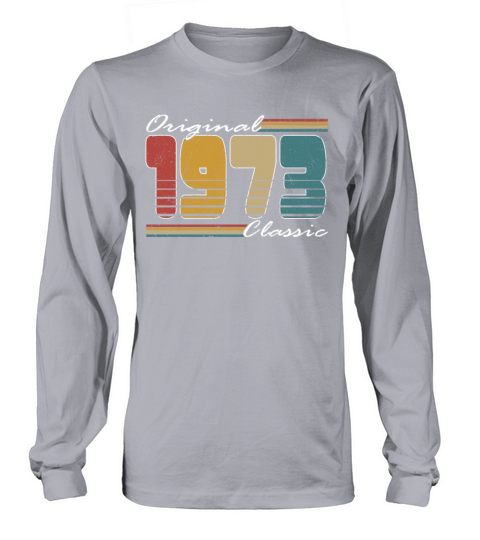 50th birthday vintage 1973 original classic 1973 Long sleeved Unisex