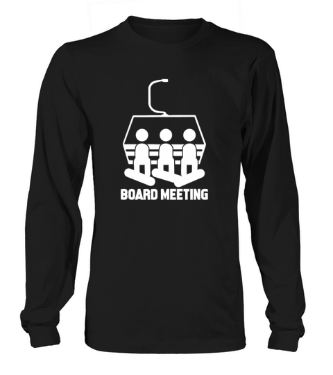 Board Meeting Snowboarding Long sleeved Unisex