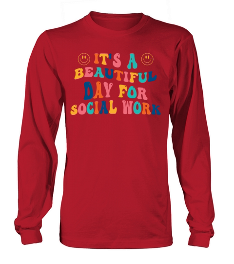 Its a beautiful Day for Social Work Long sleeved Unisex