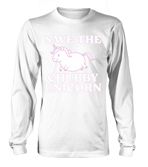 Save The Chubby Unicorns Tee Long sleeved Unisex