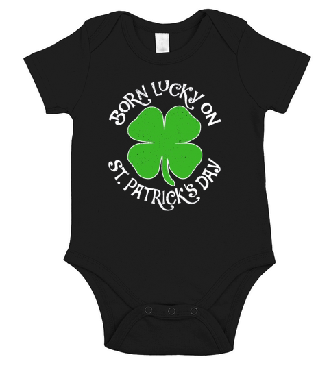 Born Lucky On St Patricks Day Shamrock Shirt Gift Short Sleeve Baby One-Piece
