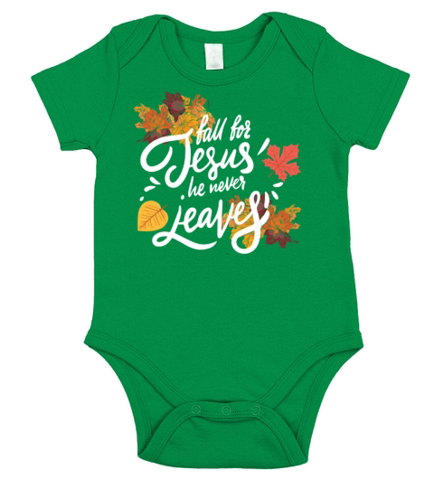 Fall For Jesus He Never Leaves Autumn Fall Leaves Short Sleeve Baby One-Piece