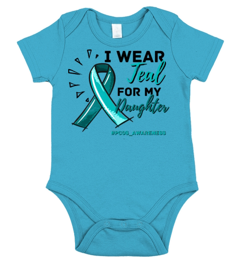 I Wear Teal For My Daughter PCOS Teal Ribbon Short Sleeve Baby One-Piece