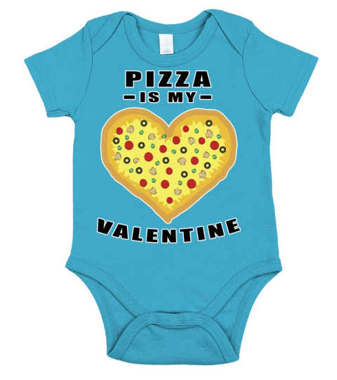 Pizza Is My Valentine - Funny Quote Short Sleeve Baby One-Piece