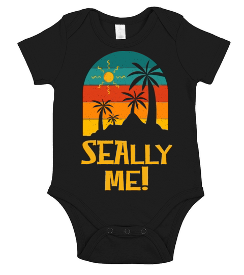 Seally me Beach Funny Ocean Humor Sarcastic Short Sleeve Baby One-Piece