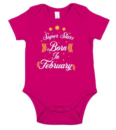 Superstars Are Born In February Birthday Gift Short Sleeve Baby One-Piece
