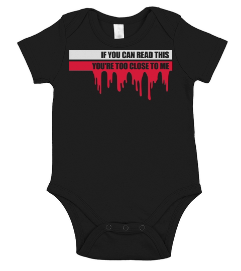 too close to me Short Sleeve Baby One-Piece
