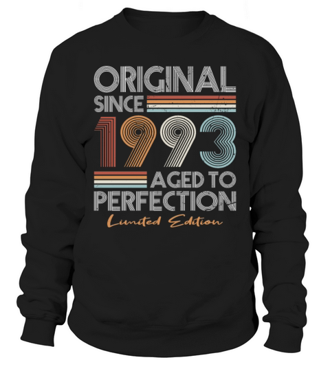 30th birthday vintage 1993 original since 1993 Sweatshirt Unisex