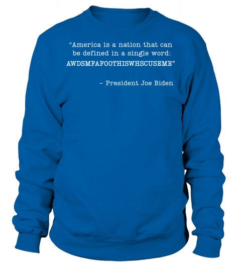 America Is A Nation That Can Be Defined In Single Sweatshirt Unisex