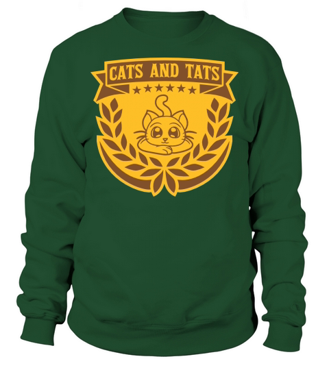 cats and tats quote Sweatshirt Unisex