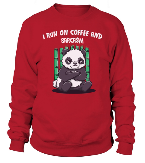 I Run on Coffee and Sarcasm Funny Coffee Lover Hum Sweatshirt Unisex