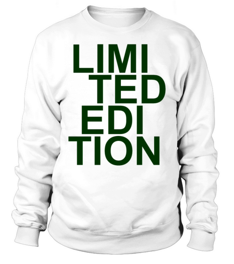 Limited Edition - Slogan - Special - Unique Sweatshirt Unisex