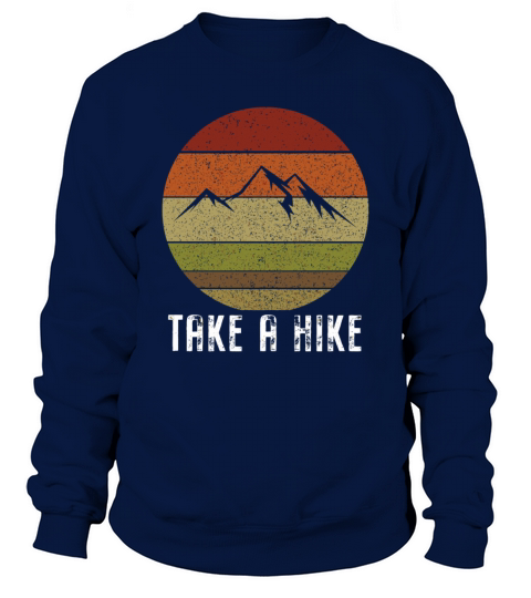 Retro Take A Hike Vintage Hiking Cam G T Sweatshirt Unisex