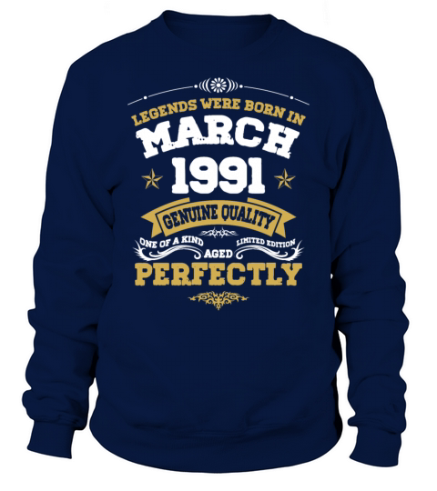 Vintage Aged To Perfection March 1991 Sweatshirt Unisex