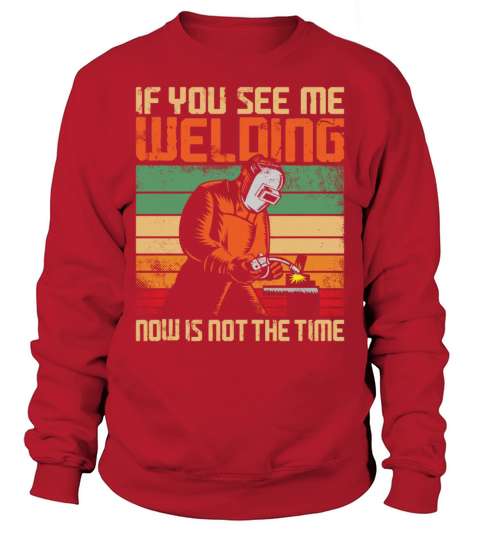 Welder Welding Vintage Retro If Sweatshirt Unisex