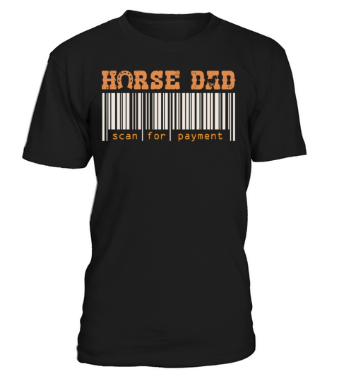 Horse Dad Scan For Payment Vintage Funny Horses Ri T-Shirt Unisex