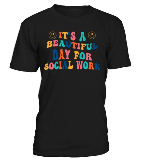 Its a beautiful Day for Social Work T-Shirt Unisex
