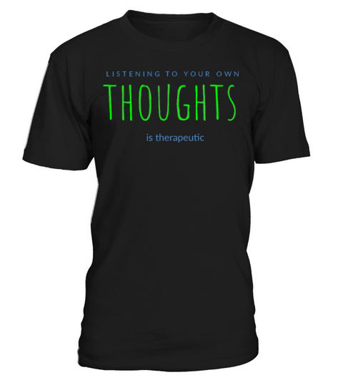 Listening to your own thoughts T-Shirt Unisex