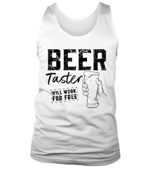 Beer taster works for free Tank Top Unisex