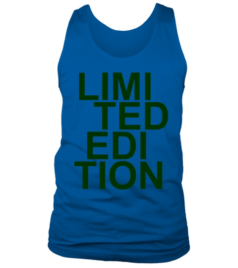 Limited Edition - Slogan - Special - Unique Tank Top Unisex