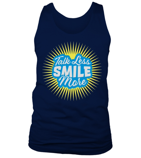 talk less smile more Tank Top Unisex