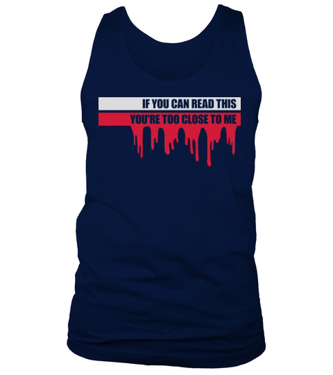 too close to me Tank Top Unisex